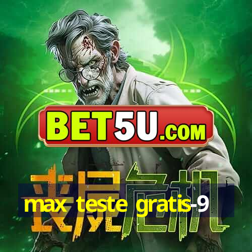 max teste gratis